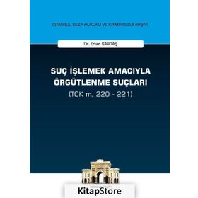 Suç İşlemek Amacıyla Örgütlenme Suçları - Erkan Sarıtaş