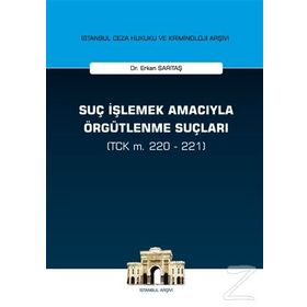 Suç İşlemek Amacıyla Örgütlenme Suçları - Erkan Sarıtaş