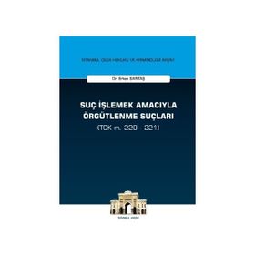 Suç İşlemek Amacıyla Örgütlenme Suçları - Erkan Sarıtaş