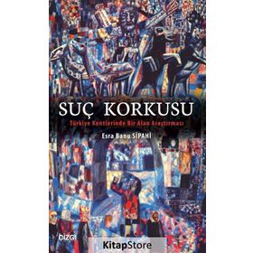 Suç Korkusu - Bülent Polat