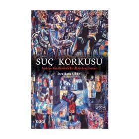 Suç Korkusu - Esra Banu Sipahi