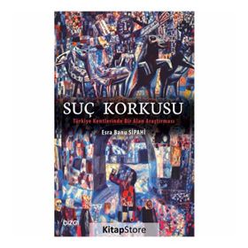 Suç Korkusu - Esra Banu Sipahi