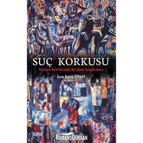 Suç Korkusu - Esra Banu Sipahi
