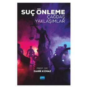 Suç Önleme Çağdaş Yaklaşımlar - Nobel Yayınevi