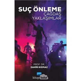 Suç Önleme Çağdaş Yaklaşımlar - Nobel Yayınevi
