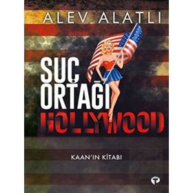 Suç Ortağı Hollywood Alev Alatlı