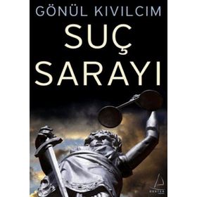 SUÇ SARAYI - GÖNÜL KIVILCIM
