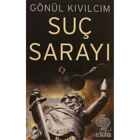SUÇ SARAYI - GÖNÜL KIVILCIM