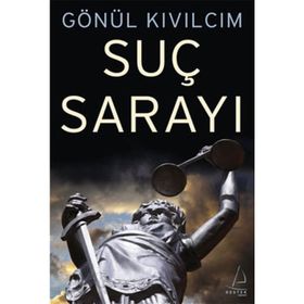 SUÇ SARAYI - GÖNÜL KIVILCIM