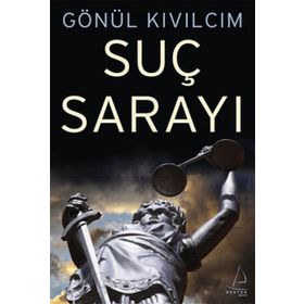 SUÇ SARAYI - GÖNÜL KIVILCIM