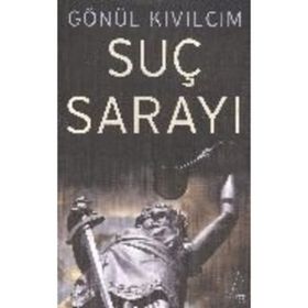 SUÇ SARAYI - GÖNÜL KIVILCIM