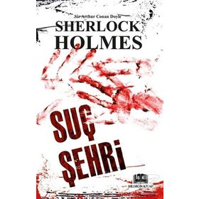 Suç Şehri - Sherlock Holmes - Sir Arthur Conan Doyle