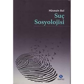 Suç Sosyolojisi - Halil Akbaş İdris Güçlü