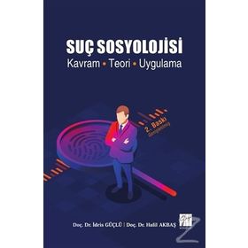 Suç Sosyolojisi - Halil Akbaş İdris Güçlü