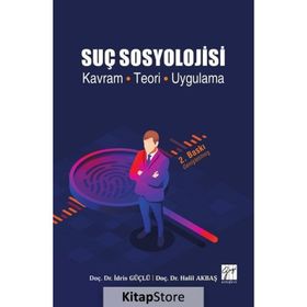 Suç Sosyolojisi - Halil Akbaş İdris Güçlü