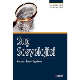 Suç Sosyolojisi - Halil Akbaş İdris Güçlü