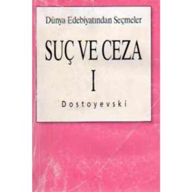 SUÇ VE CEZA (I. CILT) - FYODOR MİHAYLOVİÇ DOSTOYEVSKI
