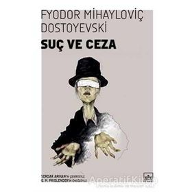 SUÇ VE CEZA (I. CILT) - FYODOR MİHAYLOVİÇ DOSTOYEVSKI