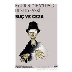 SUÇ VE CEZA (I. CILT) - FYODOR MİHAYLOVİÇ DOSTOYEVSKI