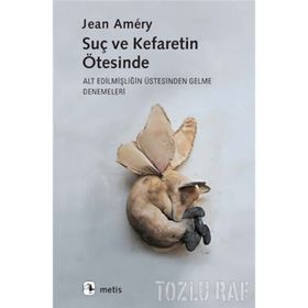 Suç ve Kefaretin Ötesinde - Jean Amery