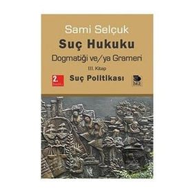 Suç Yargılama Süreci Hukuku Dogmatiği ve ya Grameri - Sami Selçuk