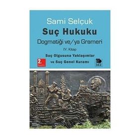 Suç Yargılama Süreci Hukuku Dogmatiği ve ya Grameri - Sami Selçuk
