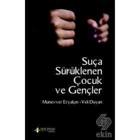 Suça Sürüklenen Çocuk ve Gençler / Veli Duyan