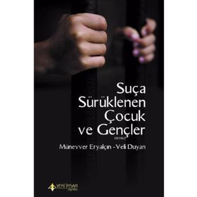 Suça Sürüklenen Çocuk ve Gençler / Veli Duyan