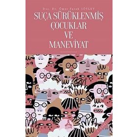 Suça Sürüklenmiş Çocuklar ve Maneviyat - Ömer Faruk Söylev