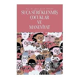 Suça Sürüklenmiş Çocuklar ve Maneviyat - Ömer Faruk Söylev