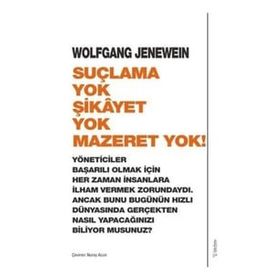 Suçlama Yok Şikayet Yok Mazeret Yok - Wolfgang Jenewein