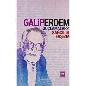 SUÇLAMALAR 1 SAĞCILIK, FAŞİZM - GALIP ERDEM