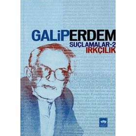 SUÇLAMALAR 2 IRKÇILIK - GALIP ERDEM