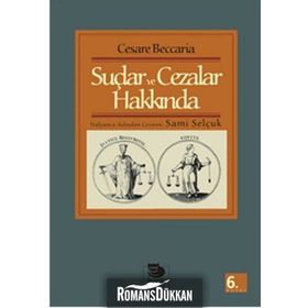 SUÇLAR VE CEZALAR HAKKINDA - CESARE BECCARIA