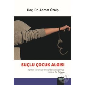 Suçlu Çocuk Algısı - Ahmet Özalp