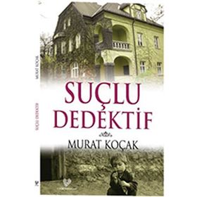 SUÇLU DEDEKTİF - MURAT KOÇAK