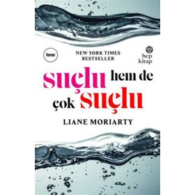 Suçlu, Hem de Çok Suçlu - Liane Moriarty