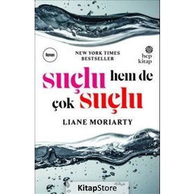 Suçlu, Hem de Çok Suçlu - Liane Moriarty