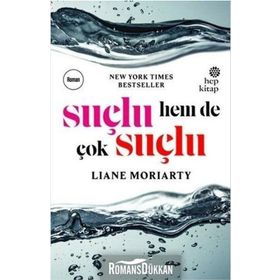 Suçlu, Hem de Çok Suçlu - Liane Moriarty