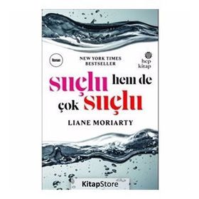 Suçlu, Hem de Çok Suçlu - Liane Moriarty