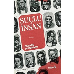 Suçlu İnsan - Cesare Lombroso
