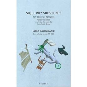 Suçlu Mu Suçsuz Mu - Soren Kierkegaard - Pinhan Yayıncılık