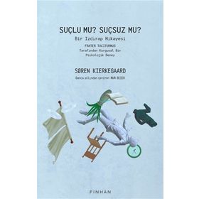 Suçlu Mu Suçsuz Mu - Soren Kierkegaard - Pinhan Yayıncılık