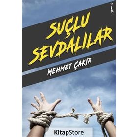 Suçlu Sevdalılar - Mehmet Çakır