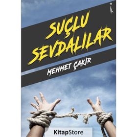 Suçlu Sevdalılar - Mehmet Çakır