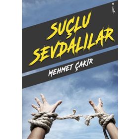 Suçlu Sevdalılar - Mehmet Çakır