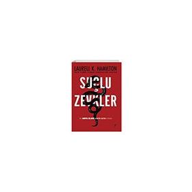 SUÇLU ZEVKLER - LAURELL K. HAMILTON