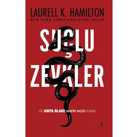 SUÇLU ZEVKLER - LAURELL K. HAMILTON
