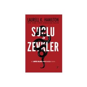 SUÇLU ZEVKLER - LAURELL K. HAMILTON