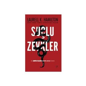 SUÇLU ZEVKLER - LAURELL K. HAMILTON